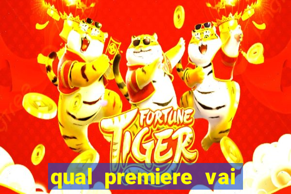 qual premiere vai passar o jogo do inter